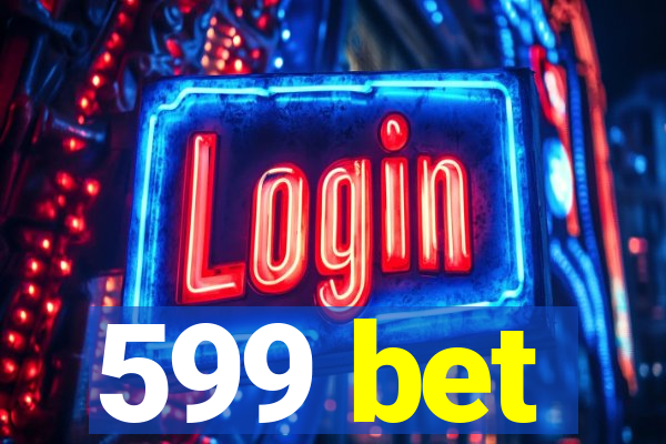 599 bet